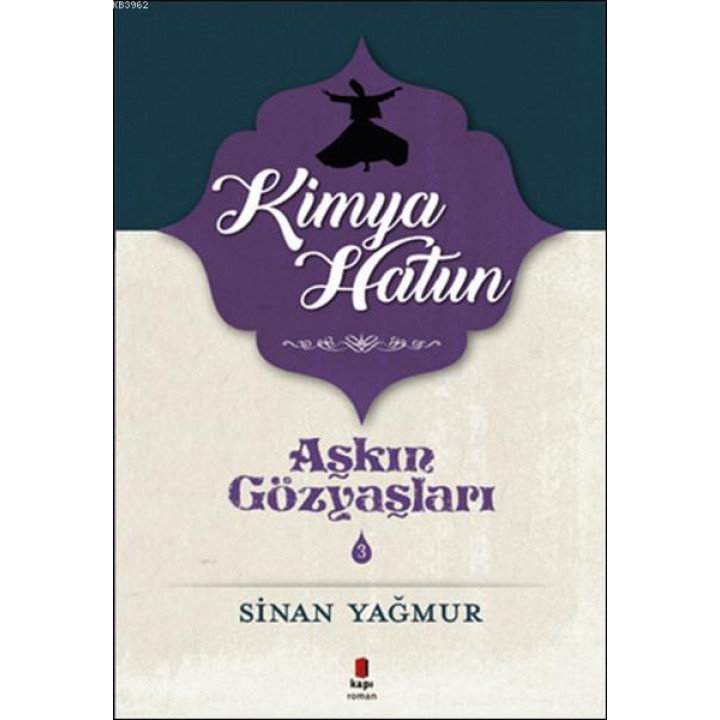 Kimya Hatun; Aşkın Gözyaşları 3