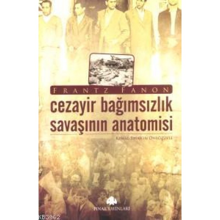 Cezayir Bağmsızlık Savaşının Anatomisi