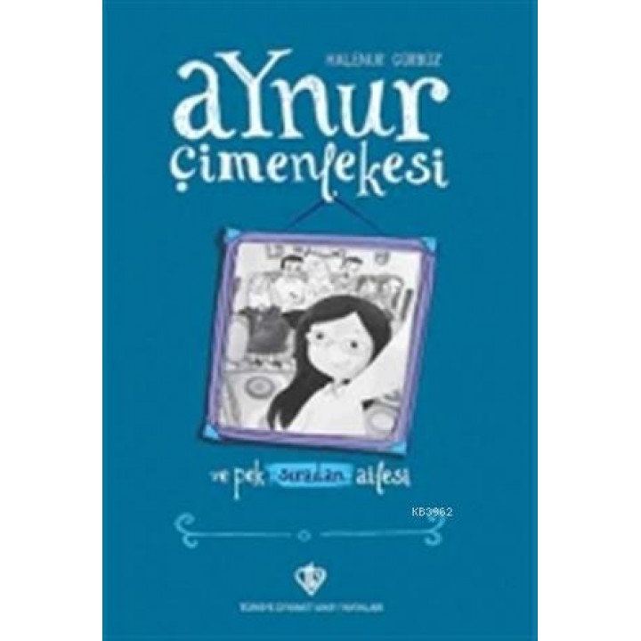 Aynur Çimenlekesi ve Pek Sıradan Ailesi (Ciltli)