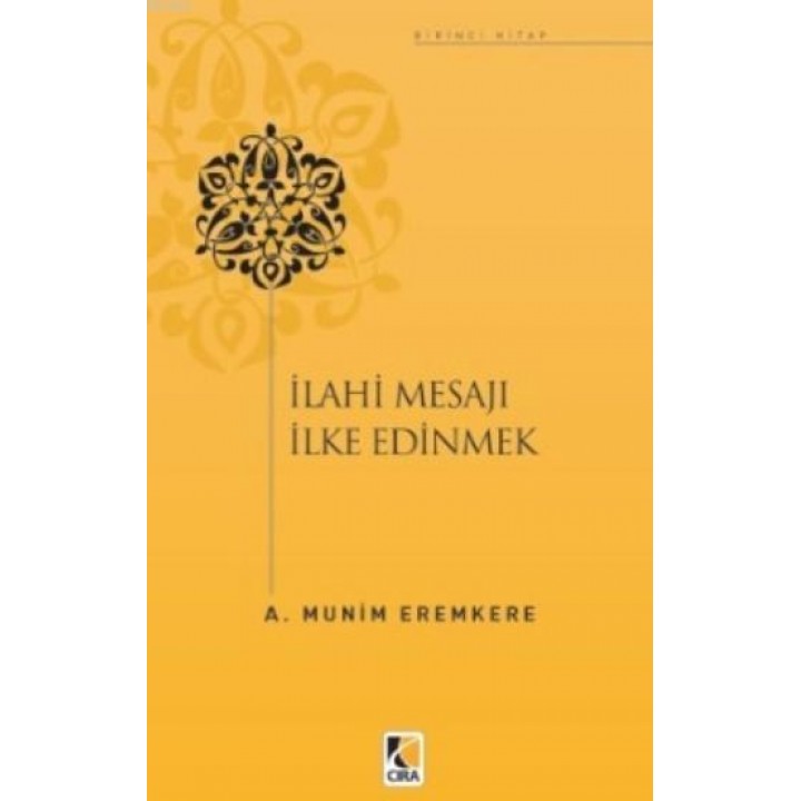 İlahi Mesajları İlke Edinmek