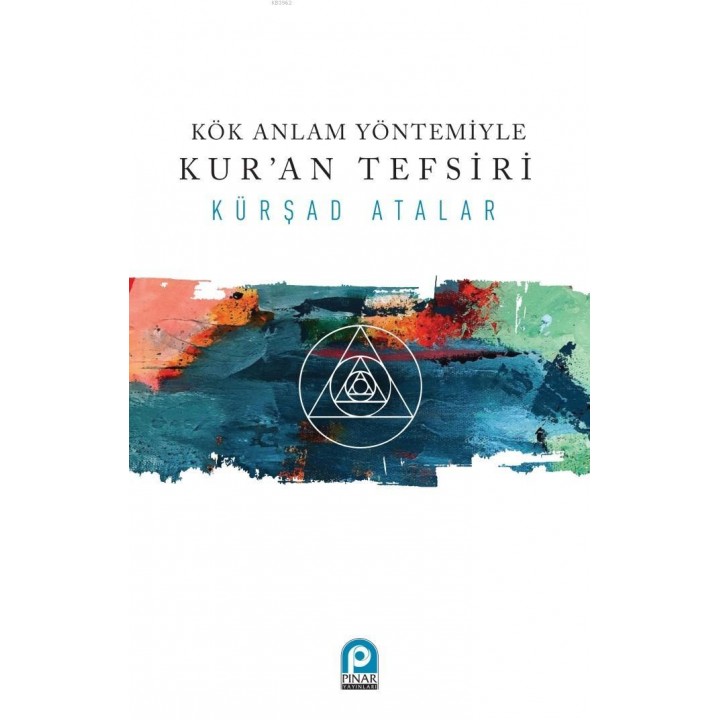 Kök Anlam Yöntemiyle Kur'an Tefsiri