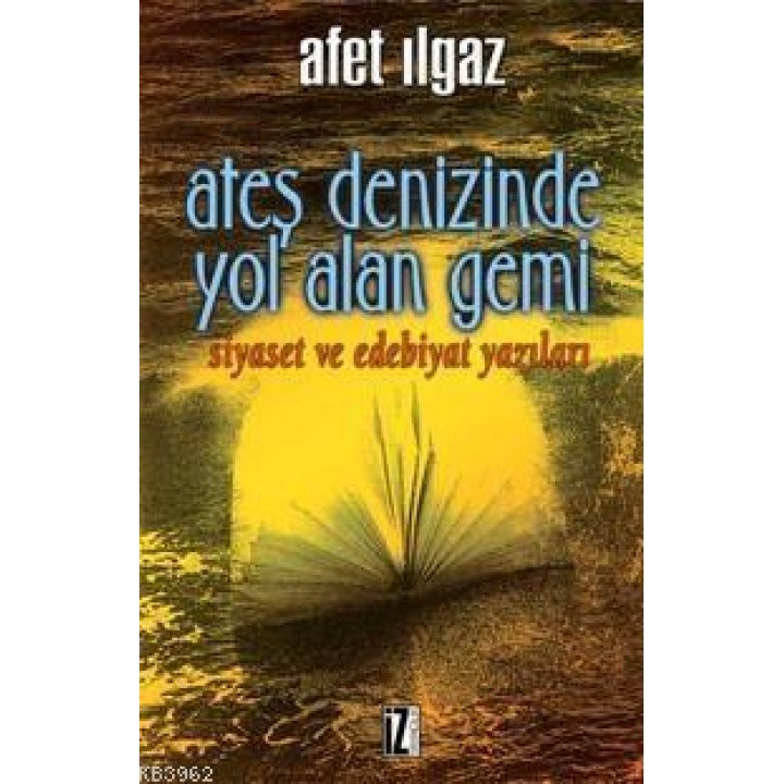 Ateş Denizinde Yol Alan Gemi
