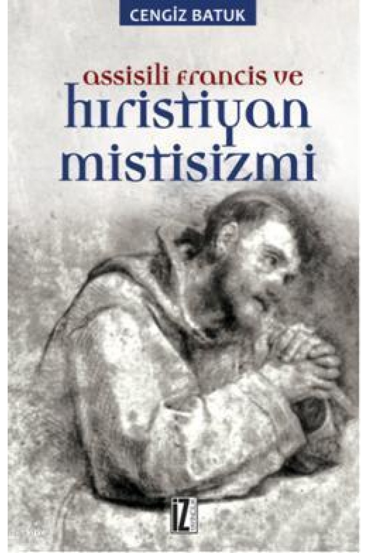 Assissili Francis ve Hristiyan Mistisizmi