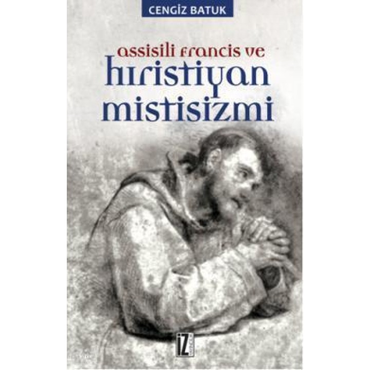 Assissili Francis ve Hristiyan Mistisizmi