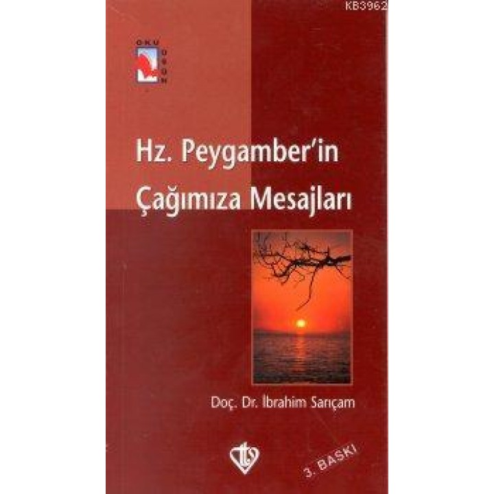 Hz. Peygamberin Çağımıza Mesajları