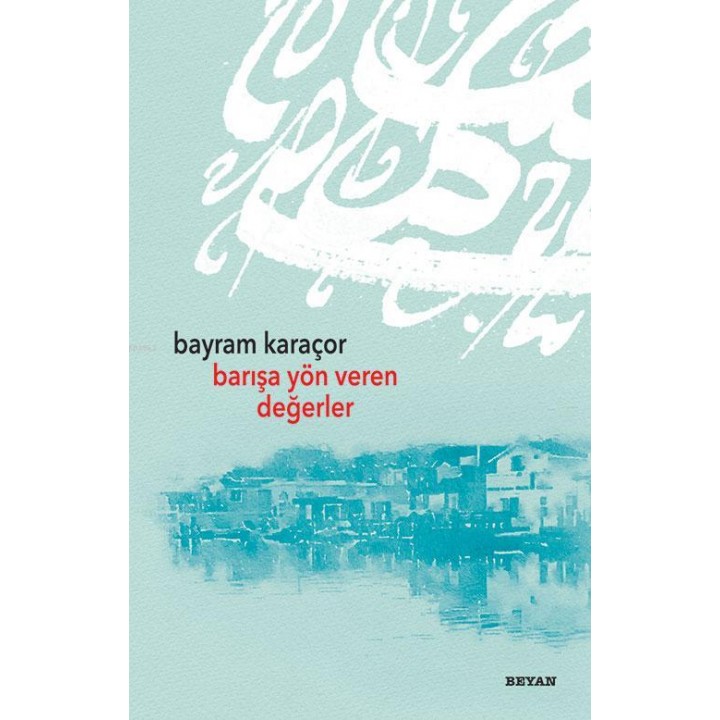 Barışa Yön Veren Değerler