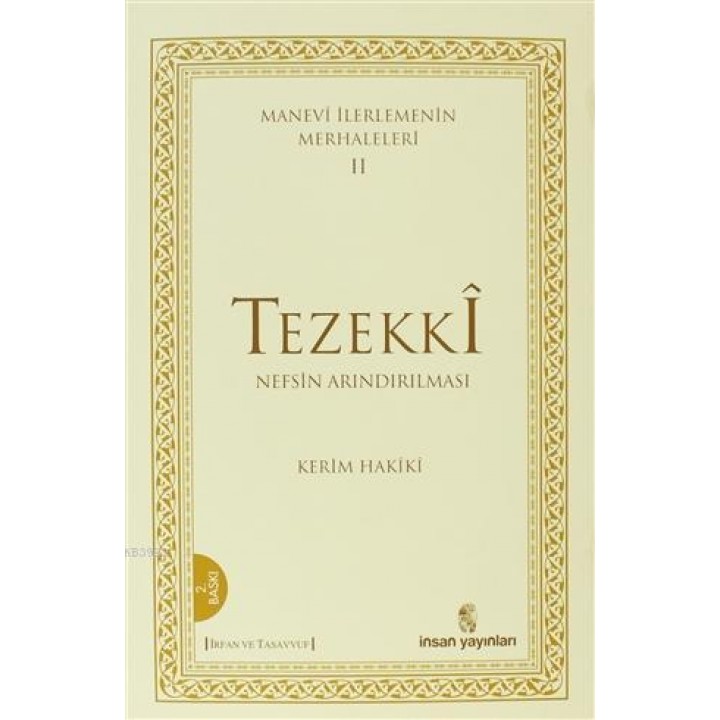 Manevi İlerlemenin Merhaleleri 2: Tezekki Nefsin Arındırılması