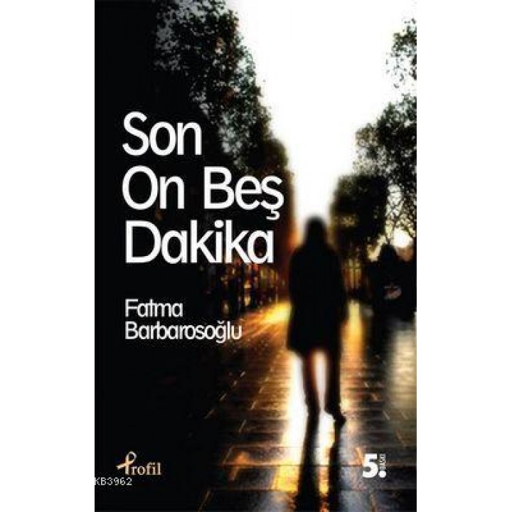 Son On Beş Dakika