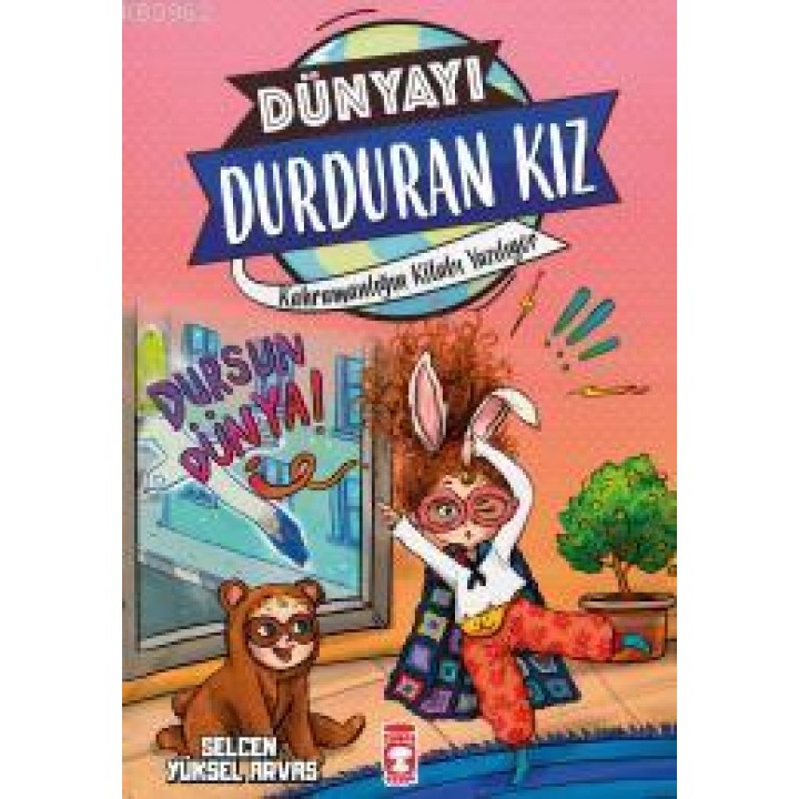 Dünyayı Durduran Kız 2; Kahramanlığın Kitabı Yazılıyor