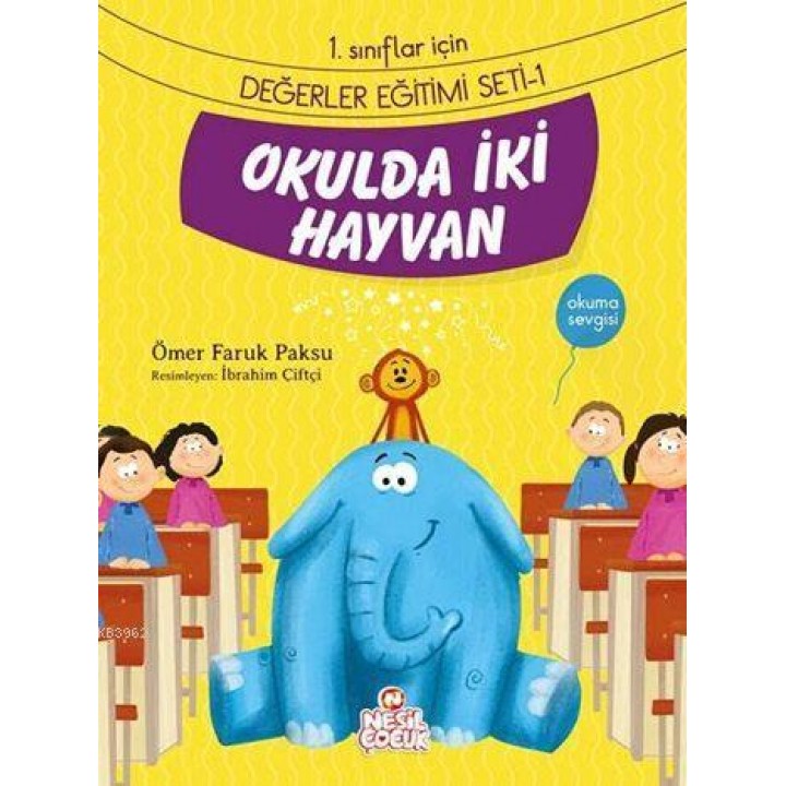 Okulda İki Hayvan - Okuma Sevgisi; 1. Sınıflar İçin Değerler Eğitimi Seti - 1