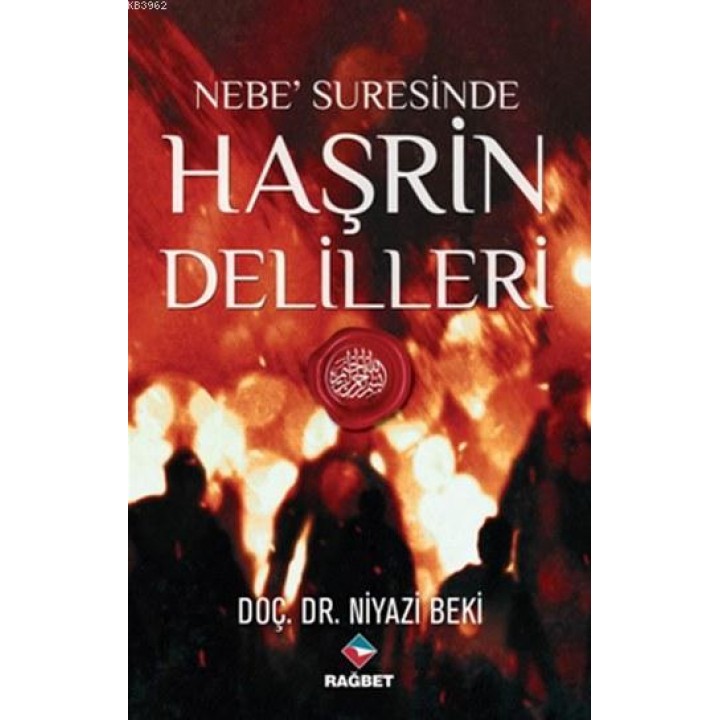 Nebe Suresinde Haşrin Delilleri