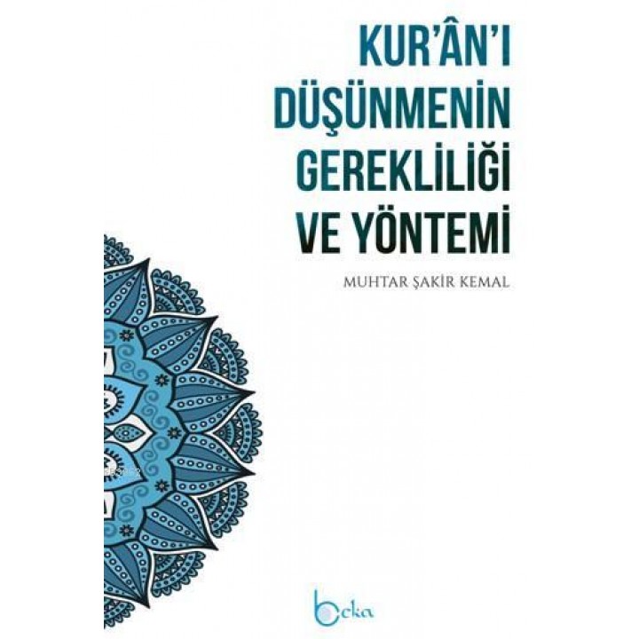 Kur'an'ı Düşünmenin Gerekliliği ve Yöntemi