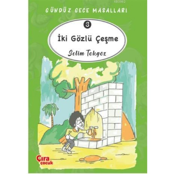 İki Gözlü Çeşme – Gündüz Gece Masalları 3