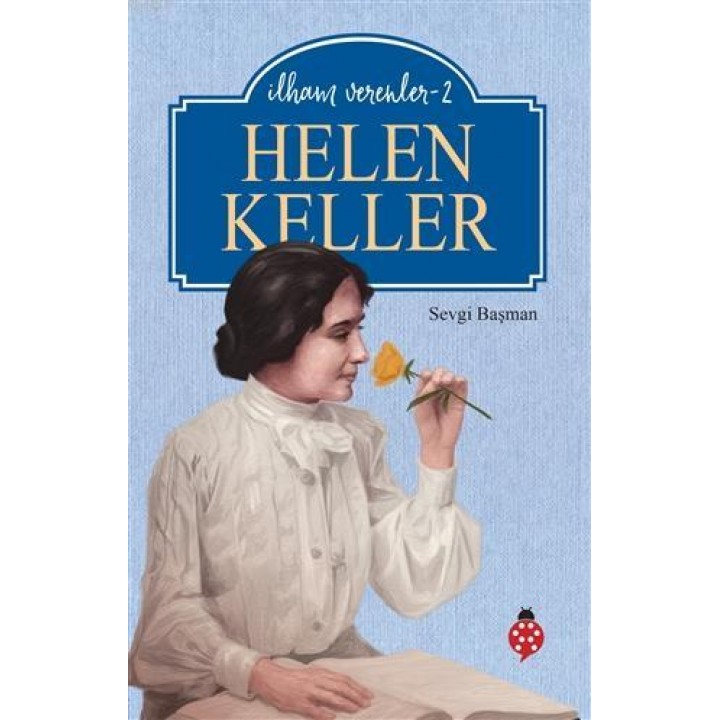 Helen Keller - İlham Verenler 2