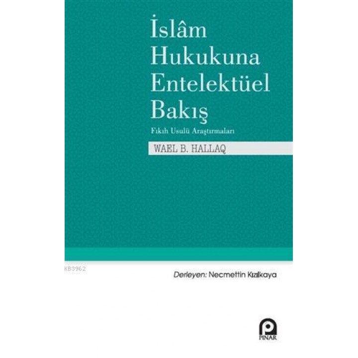İslam Hukukuna Entelektüel Bakış