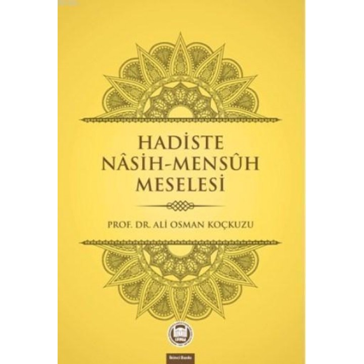Hadiste Nâsih Mensûh Meselesi