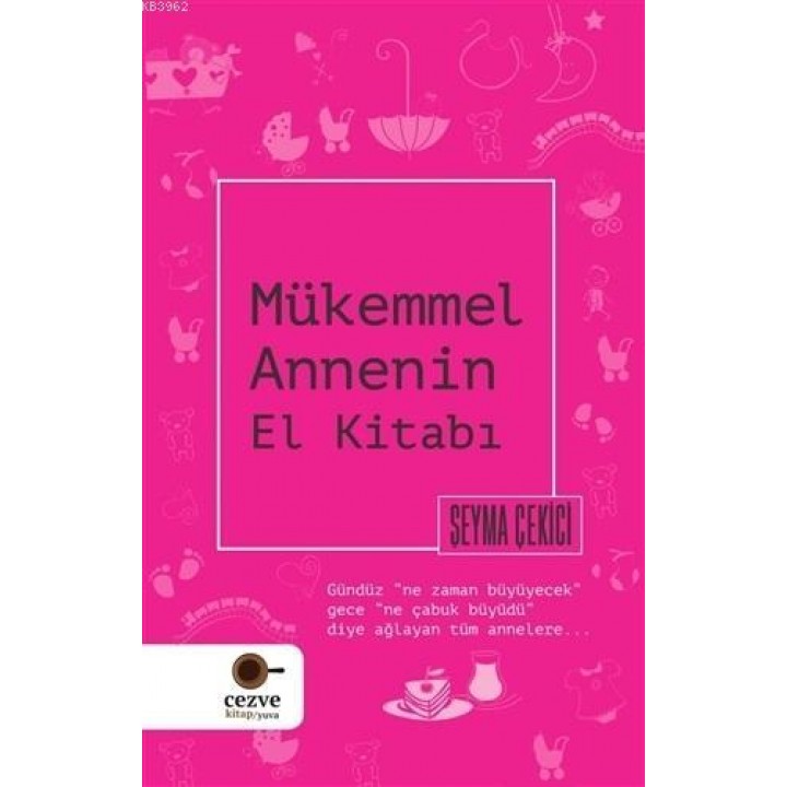 Mükemmel Annenin El Kitabı