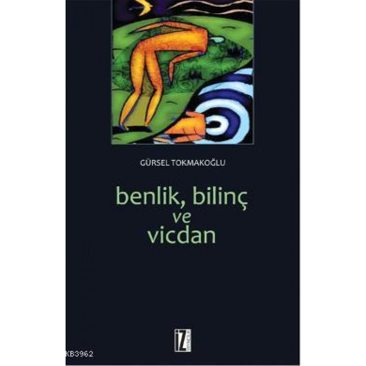 Benlik, Bilinç ve Vicdan