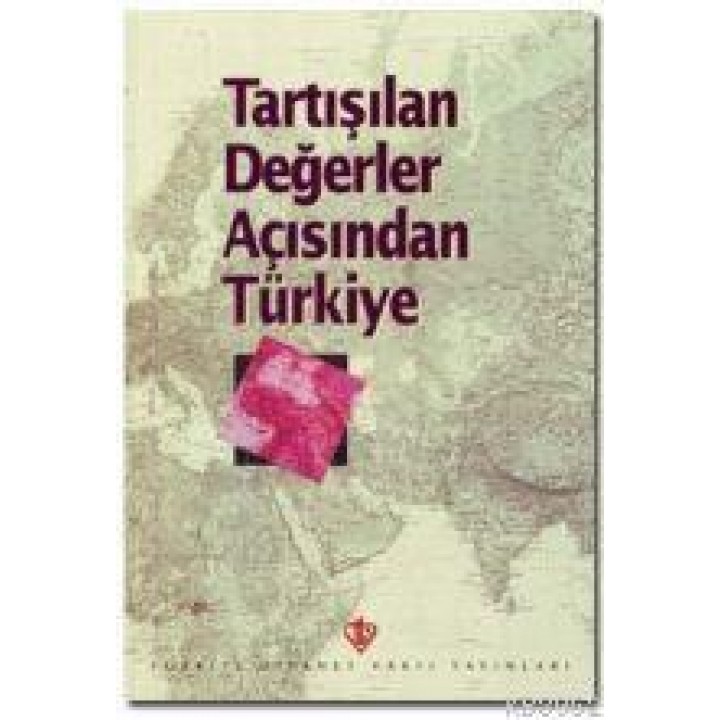 Tartışılan Değerler Açısından Türkiye