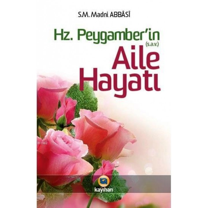 Hz. Peygamber'in Aile Hayatı