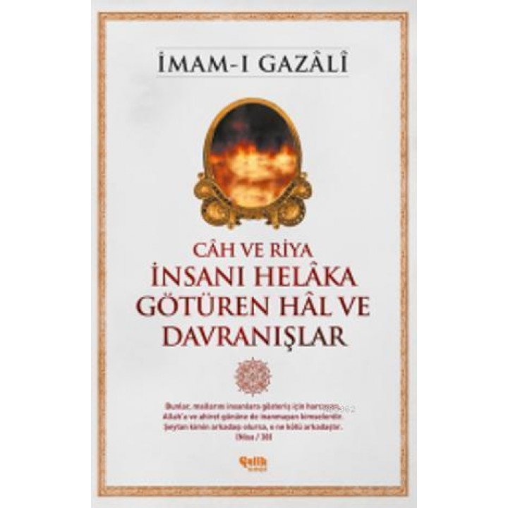 Câh ve Riya - İnsanı Helâka Götüren Hâl ve Davranışlar