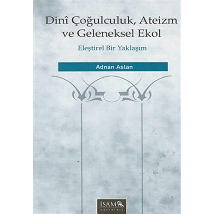 Dini Çoğulculuk, Ateizm ve Geleneksel Ekol
