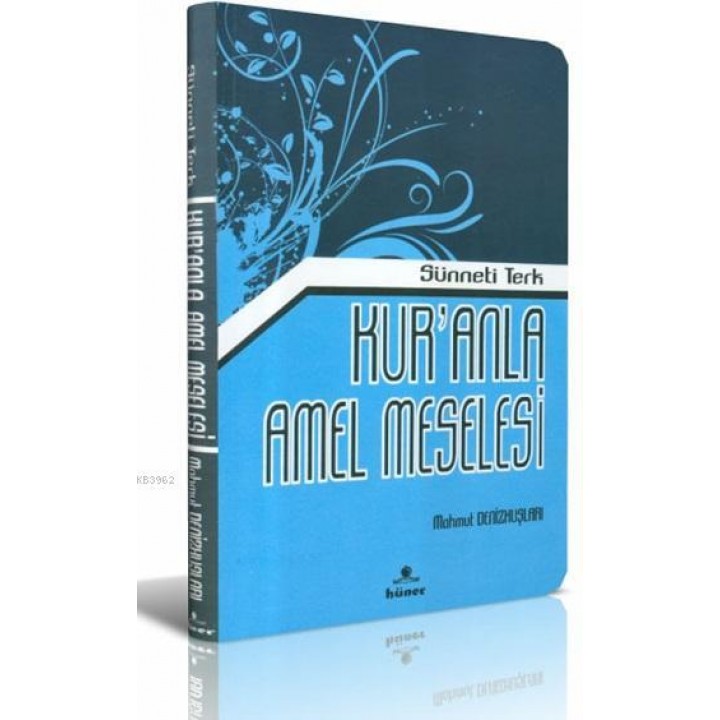 Sünneti Terk Kur'anla Amel Meselesi
