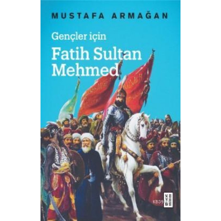 Gençler için Fatih Sultan Mehmed