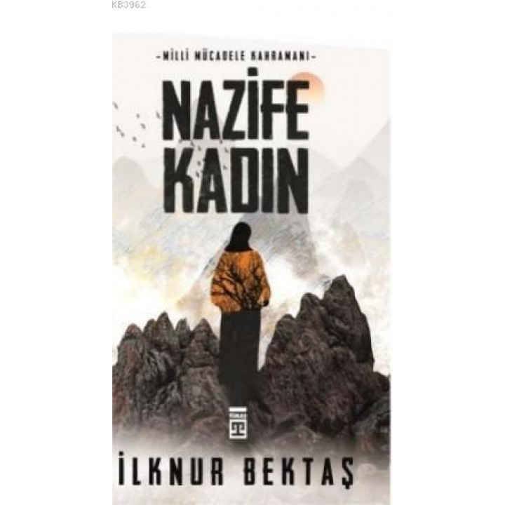 Milli Mücadele Kahramanı Nazife Kadın