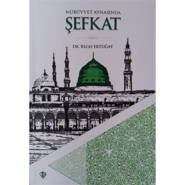 Nübüvvet Aynasında Şefkat