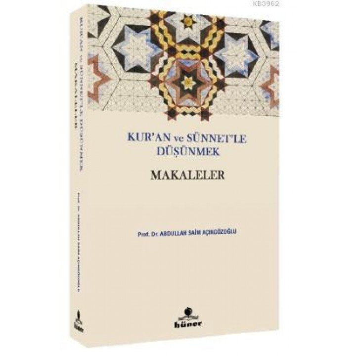 Kur'an ve Sünnetle Düşünmek - Makaleler