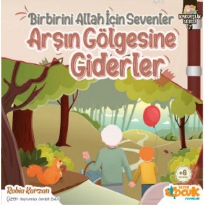 Birbirini Allah için Sevenler Arşın Gölgesine Giderler