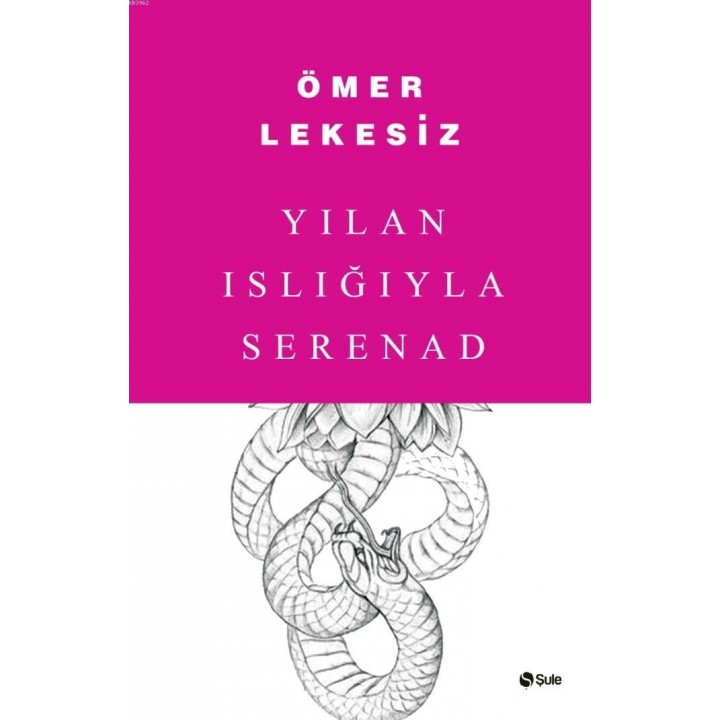 Yılan Islığıyla Serenad