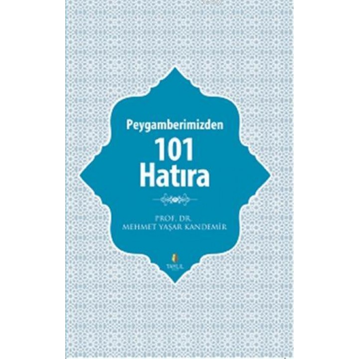 Peygamberimizden 101 Hatıra