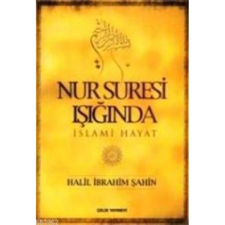 Nur Suresi Işığında; İslami Hayat