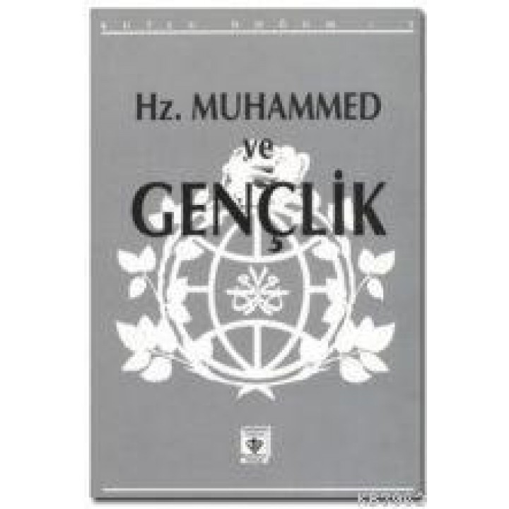 Hz. Muhammed ve Gençlik; (Kutlu Doğum -1991)