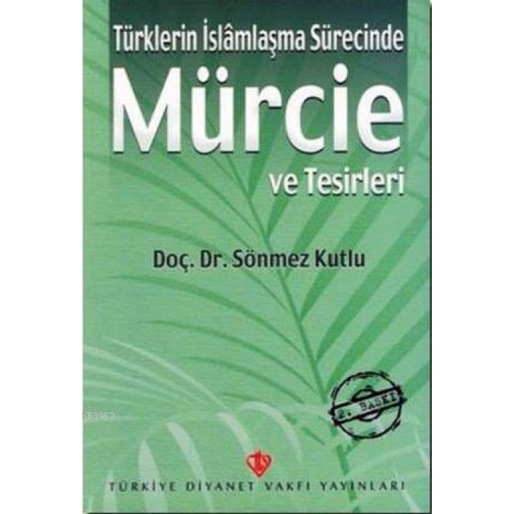 Türklerin İslamlaşma Sürecinde Mürcie ve Tesirleri