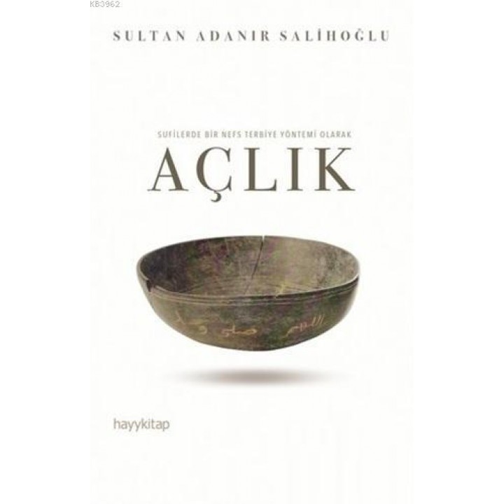 Sufilerde Bir Nefs Terbiye Yöntemi Olarak Açlık