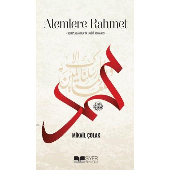 Alemlere Rahmet - Son Peygamber'in Tarihî Romanı 3