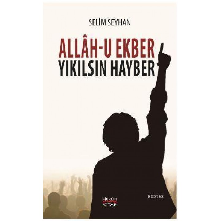 Allah-u Ekber Yıkılsın Hayber