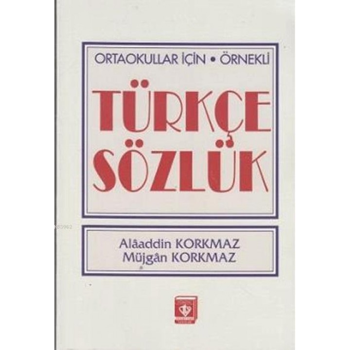 Ortaokullar İçin Örnekli Türkçe Sözlük
