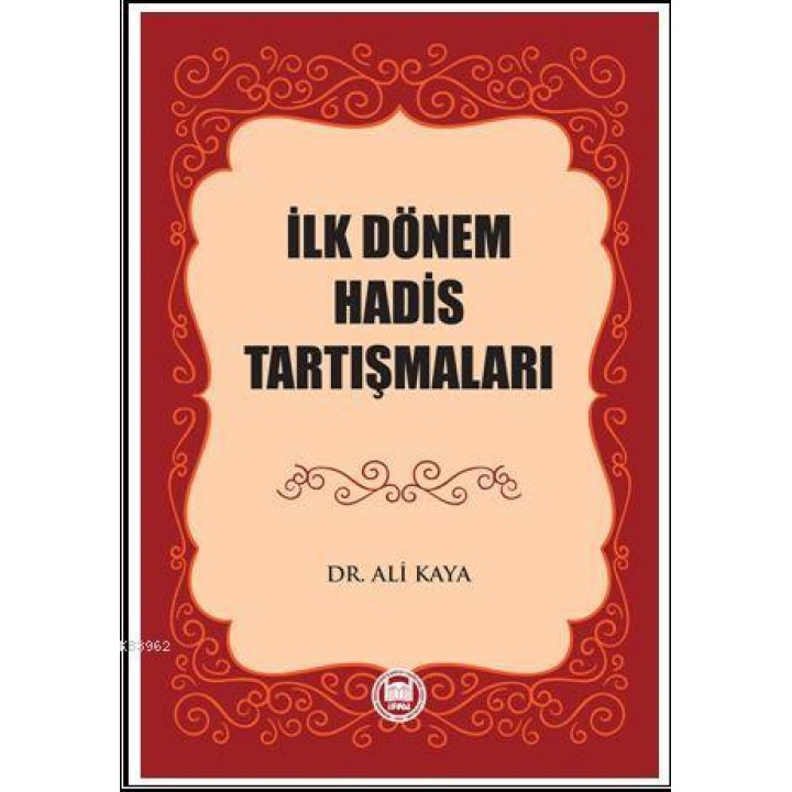 İlk Dönem Hadis Tartışmaları
