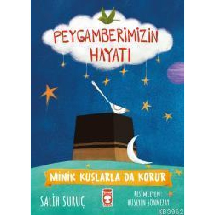 Minik Kuşlarla da Korur - Peygamberimizin Hayatı