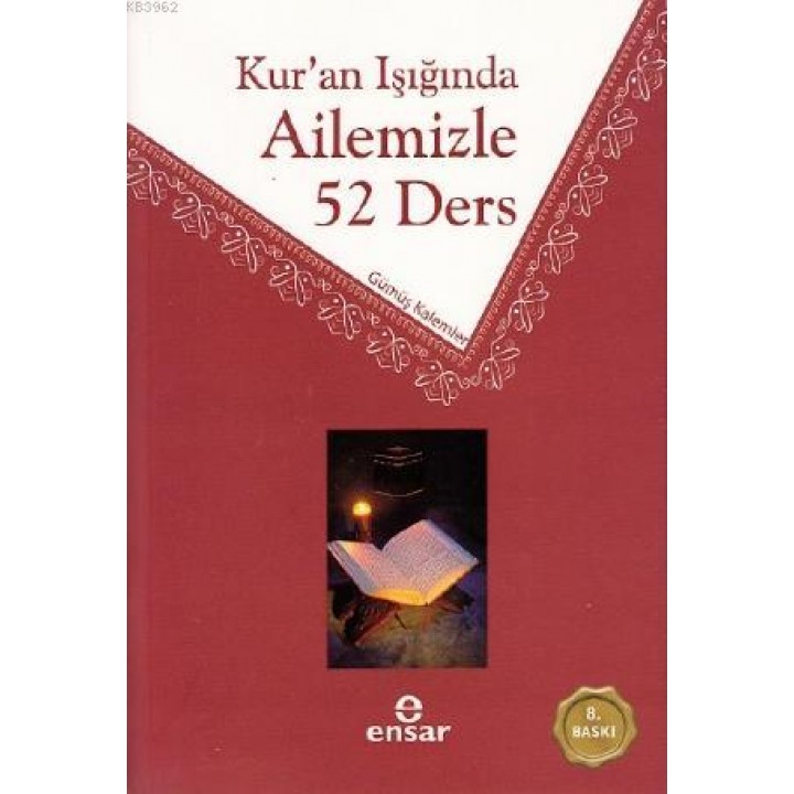 Kur'an Işığında Ailemizle 52 Ders