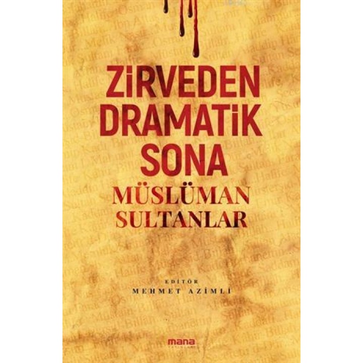 Zirveden Dramatik Sona Müslüman Sultanlar