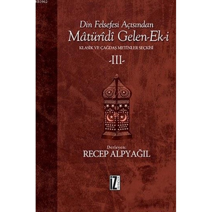 Din Felsefesi Açısından Matüridi Gelen-Ek-i