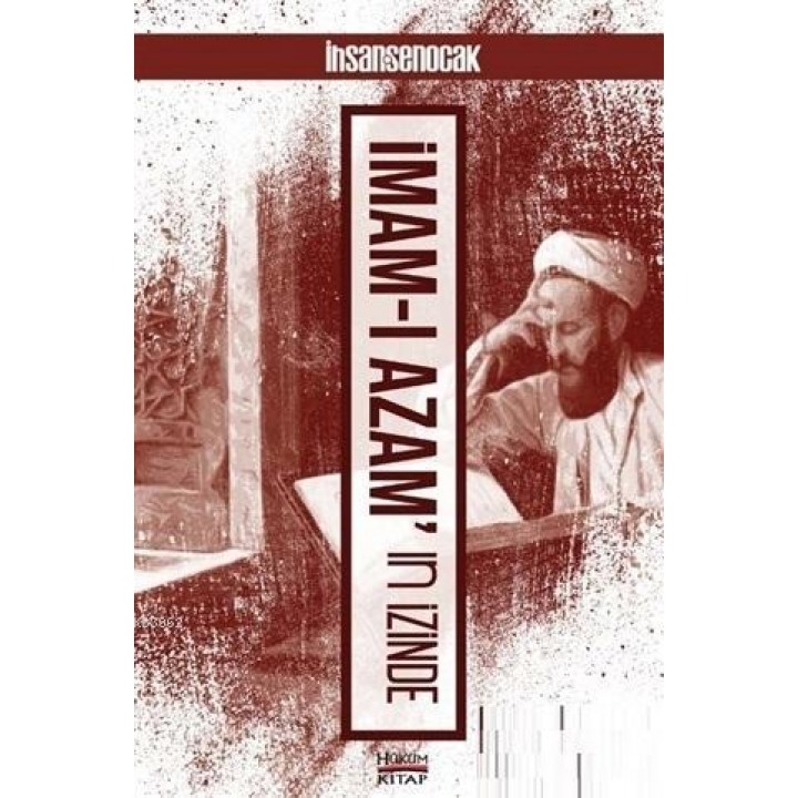 İmam-ı Azam'ın İzinde