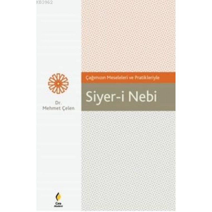 Siyer-i Nebi; Çağımızın Meseleleri ve Pratikleriyle