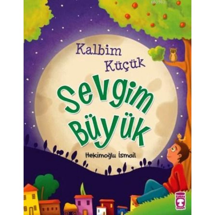 Kalbim Küçük Sevgim Büyük (9+ Yaş)