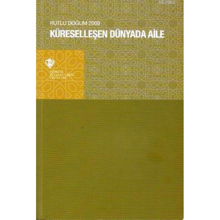 Küreselleşen Dünyada Aile (Kutlu Doğum 2009)